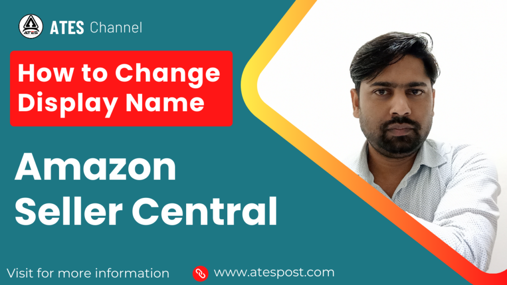 How to Change Display Name on Amazon Seller Central in India?