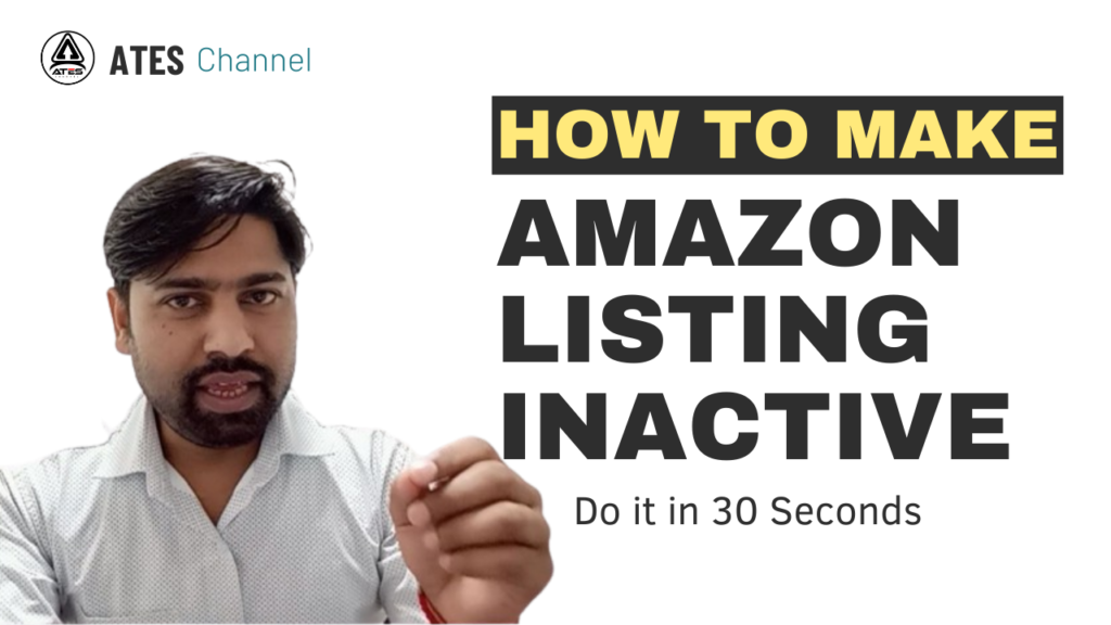 How do I make my Amazon listing inactive? – ATES POST
