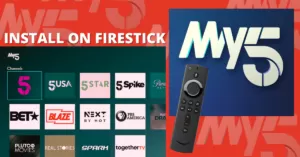 installing the My5 on firestick