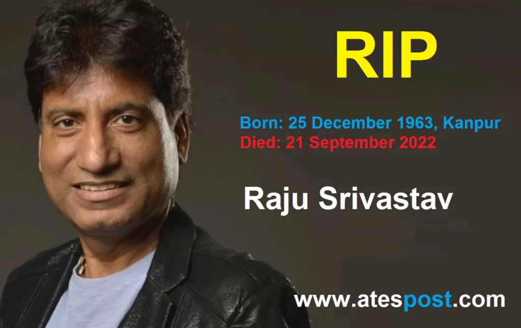 Raju Srivastav Passes Away – ATESPOST.COM