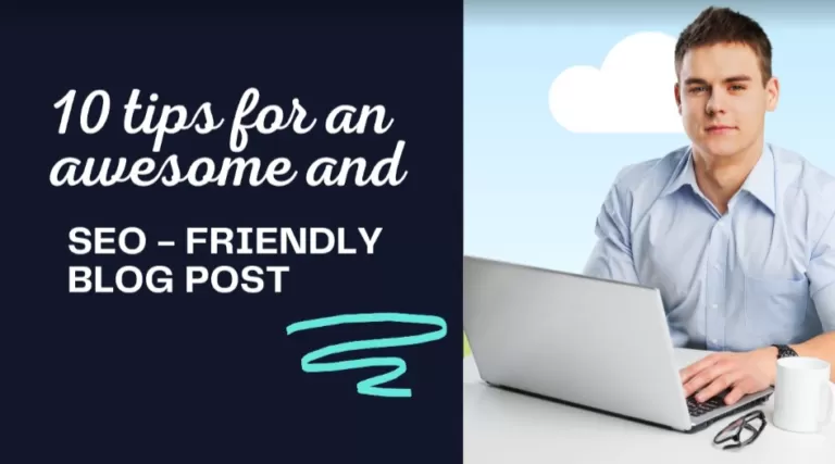 10 tips for an awesome and SEO-friendly blog post