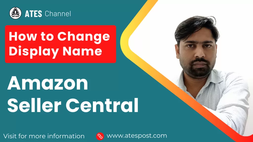 How to Change Display Name on Amazon Seller Central in India?