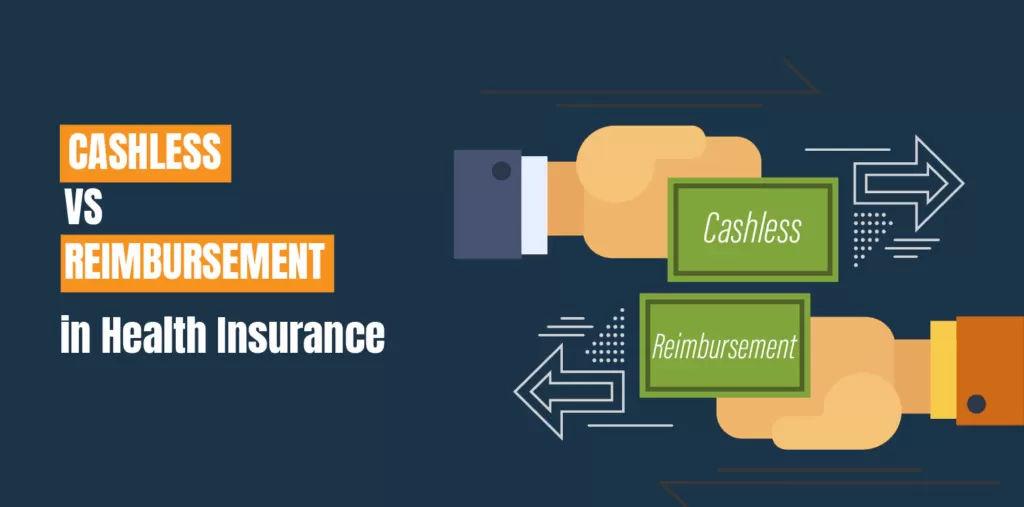 Cashless Vs Reimbursement in Health Insurance: Which is Better?