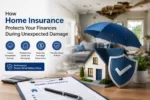 How Home Insurance Protects Your Finances During Unexpected Damage